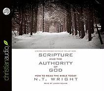 Scripture and the Authority of God: How to Read the Bible Today