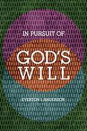 In Pursuit of God's Will