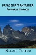 Patagonia y Antartica, Personajes Historicos