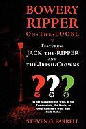Bowery Ripper on the Loose: Featuring Jack the Ripper and the Irish Clowns