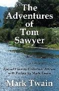 The Adventures of Tom Sawyer Special Literary Collectors Edition with a Preface by Mark Twain