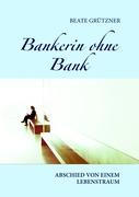 Bankerin ohne Bank