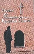 Monks and Monasteries of the Egyptian Desert: Revised Edition