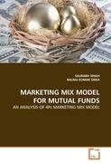 MARKETING MIX MODEL FOR MUTUAL FUNDS