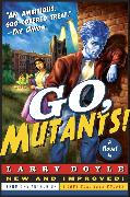 Go, Mutants!