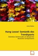 Hang Loose! Semiotik des Trendsports