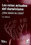 Los retos actuales del darwinismo : ¿una teoría en crisis?