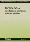 Tecnología : investigación, innovación y buenas prácticas