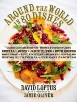 Around the World in 80 Dishes: Classic Recipes from the World's Favourite Chefs