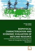 BIOPHYSICAL CHARACTERIZATION AND ECONOMIC EVALUATION OF WETLAND RESOURCE