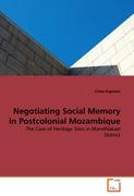 Negotiating Social Memory in Postcolonial Mozambique