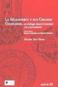 La masonería y sus grados escoceses : un diálogo desde laicidad y la racionalidad