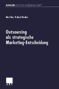 Outsourcing als strategische Marketing-Entscheidung