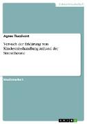 Versuch der Erklärung von Kindesmisshandlung anhand der Stresstheorie