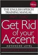 Get Rid of Your Accent.Advanced Level