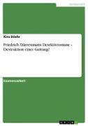 Friedrich Dürrenmatts Detektivromane - Destruktion einer Gattung?