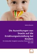Die Auswirkungen von Snacks auf die Ernährungseinstellung bei Kindern