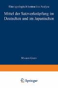 Mittel der Satzverknüpfung im Deutschen und im Japanischen