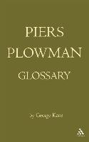 Will's Visions of Piers Plowman, Do-Well, Do-Better and Do-Best: A Glossary of the English Vocabulary of the A, B, and C Versions as Presented in the
