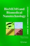Biomems and Biomedical Nanotechnology: VI: Biomedical & Biological Nanotechnology. V2: Micro/Nano Technology for Genomics and Proteomics. V3: Therapeu