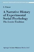 A Narrative History of Experimental Social Psychology: The Lewin Tradition