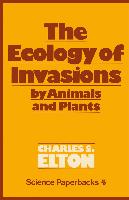 The Ecology of Invasions by Animals and Plants