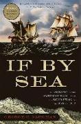 If by Sea: The Forging of the American Navy--From the Revolution to the War of 1812