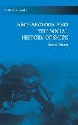 Archaeology and the Social History of Ships, 2nd Edition