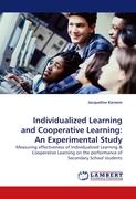 Individualized Learning and Cooperative Learning: An Experimental Study