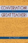 Conversations with Great Teachers