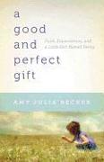 A Good and Perfect Gift - Faith, Expectations, and a Little Girl Named Penny