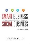 Smart Business, Social Business: A Playbook for Social Media in Your Organization