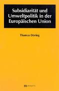 Subsidiarität und Umweltpolitik in der Europäischen Union