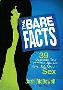 The Bare Facts: 39 Questions Your Parents Hope You Never Ask about Sex