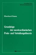 Grundzüge der neoricardianische Preis- und Verteilungstheorie