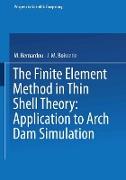 The Finite Element Method in Thin Shell Theory: Application to Arch Dam Simulations