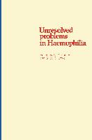 Unresolved Problems in Haemophilia