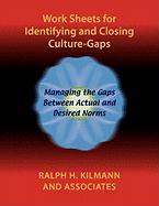 Work Sheets for Identifying and Closing Culture-Gaps