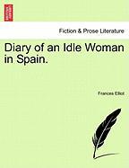 Diary of an Idle Woman in Spain. VOL. I