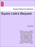 Squire Lisle's Bequest, vol. III