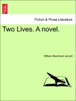 Two Lives. A novel. Vol. I