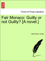 Fair Monaco: Guilty or Not Guilty? [A Novel.]