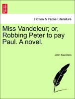 Miss Vandeleur, or, Robbing Peter to pay Paul. A novel. Vol. II