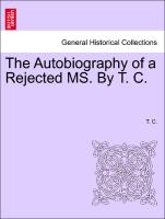 The Autobiography of a Rejected Ms. by T. C