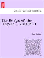 The Bo's'un of the "Psyche.". VOLUME I