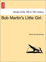 Bob Martin's Little Girl.VOL.III