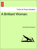 A Brilliant Woman. Vol. III