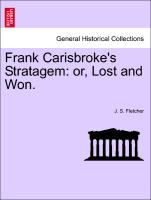 Frank Carisbroke's Stratagem: Or, Lost and Won