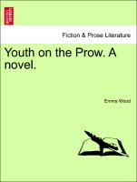 Youth on the Prow. A novel. Vol. II