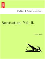 Restitution. Vol. II